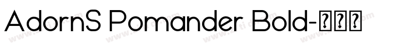 AdornS Pomander Bold字体转换